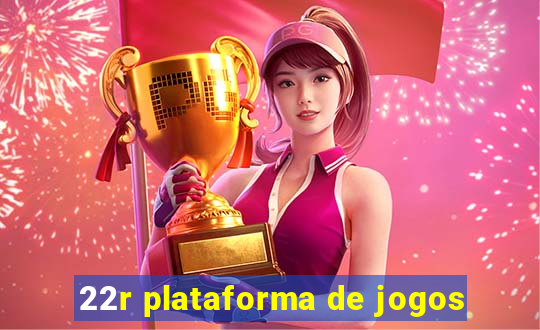 22r plataforma de jogos